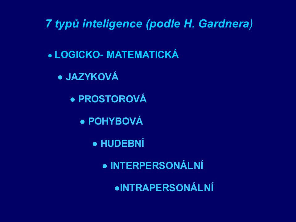 7 typů inteligence (podle H. Gardnera)‏