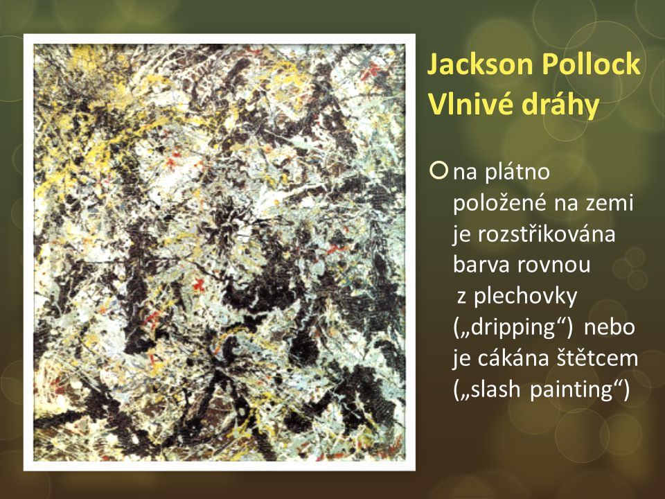 Jackson Pollock Vlnivé dráhy