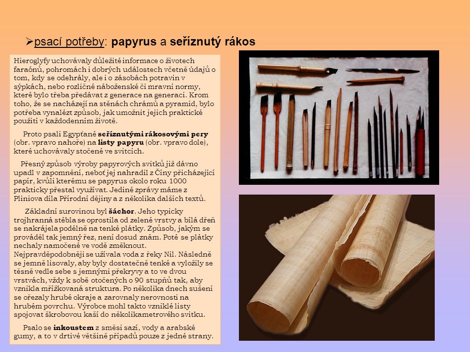 psací potřeby: papyrus a seříznutý rákos
