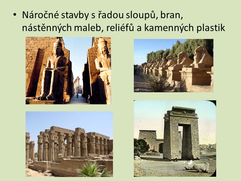 Náročné stavby s řadou sloupů, bran, nástěnných maleb, reliéfů a kamenných plastik