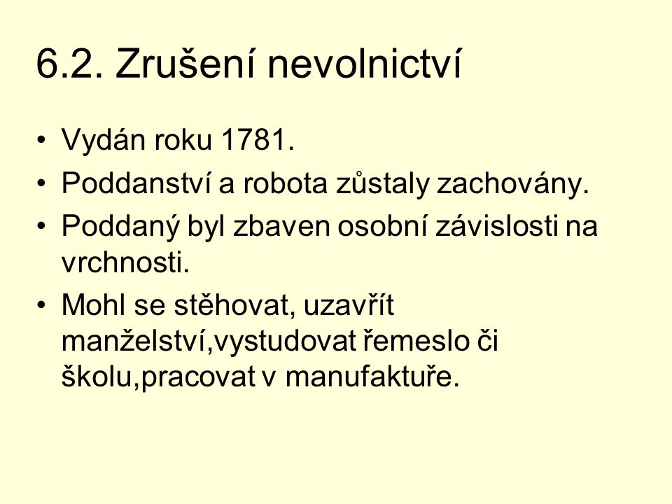6.2. Zrušení nevolnictví Vydán roku 1781.