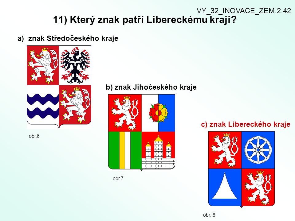 11) Který znak patří Libereckému kraji