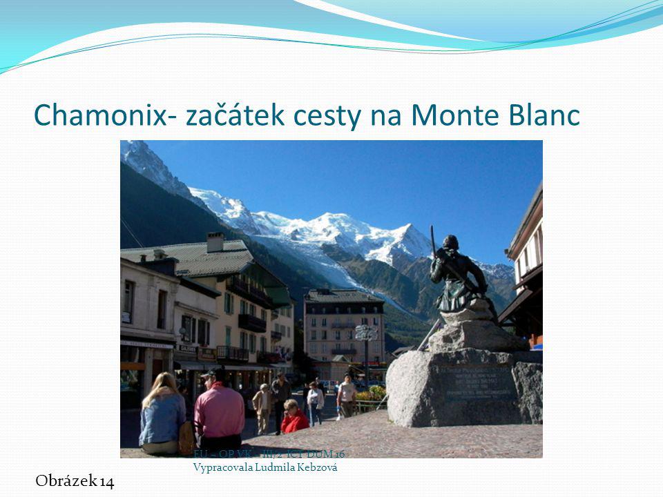 Chamonix- začátek cesty na Monte Blanc