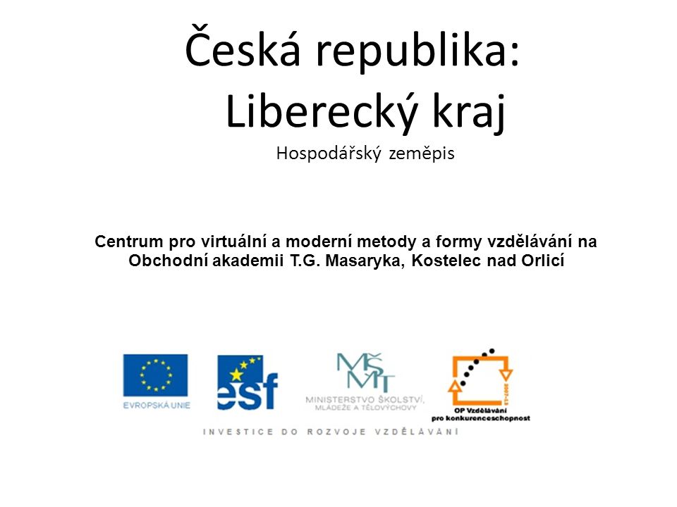 Česká republika: Liberecký kraj Hospodářský zeměpis