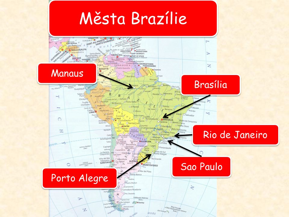 Města Brazílie Manaus Brasília Rio de Janeiro Sao Paulo Porto Alegre