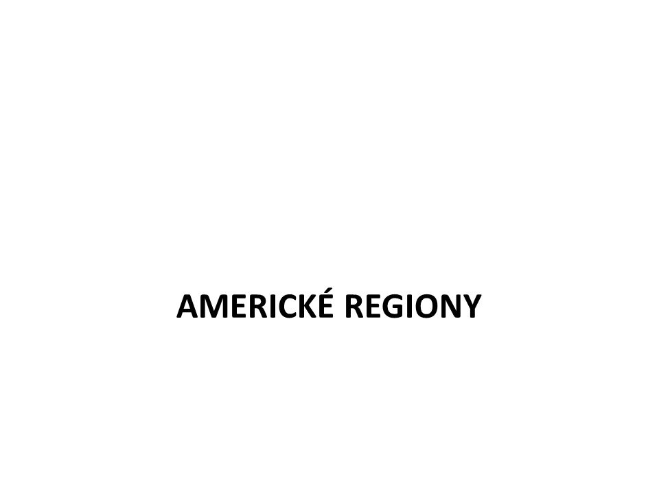 AMERICKÉ REGIONY