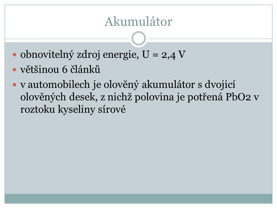 Akumulátor obnovitelný zdroj energie, U = 2,4 V většinou 6 článků