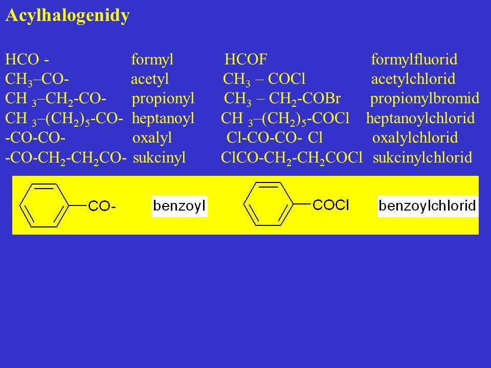 Acylhalogenidy HCO - formyl HCOF formylfluorid
