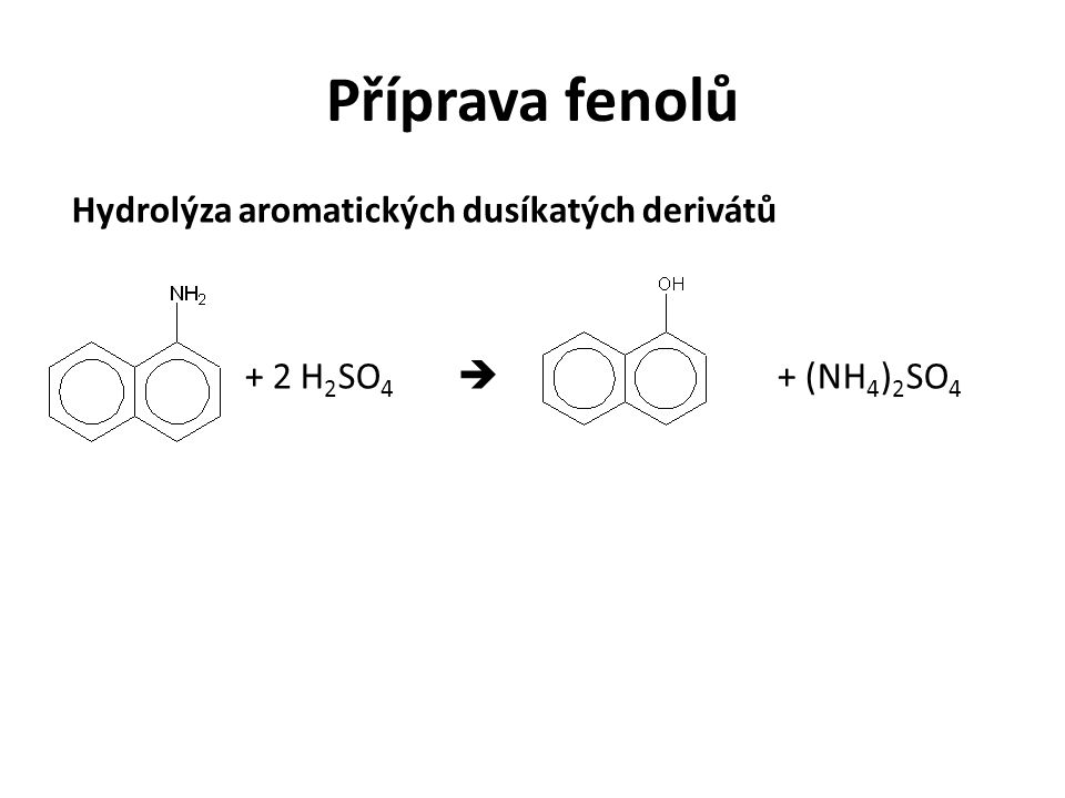 Příprava fenolů Hydrolýza aromatických dusíkatých derivátů
