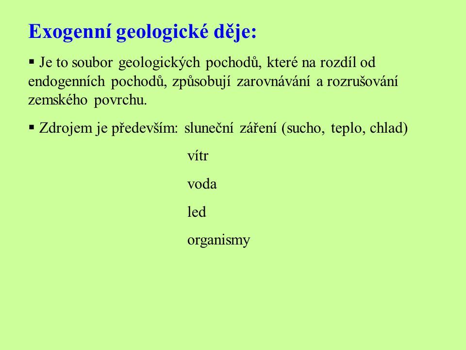Exogenní geologické děje: