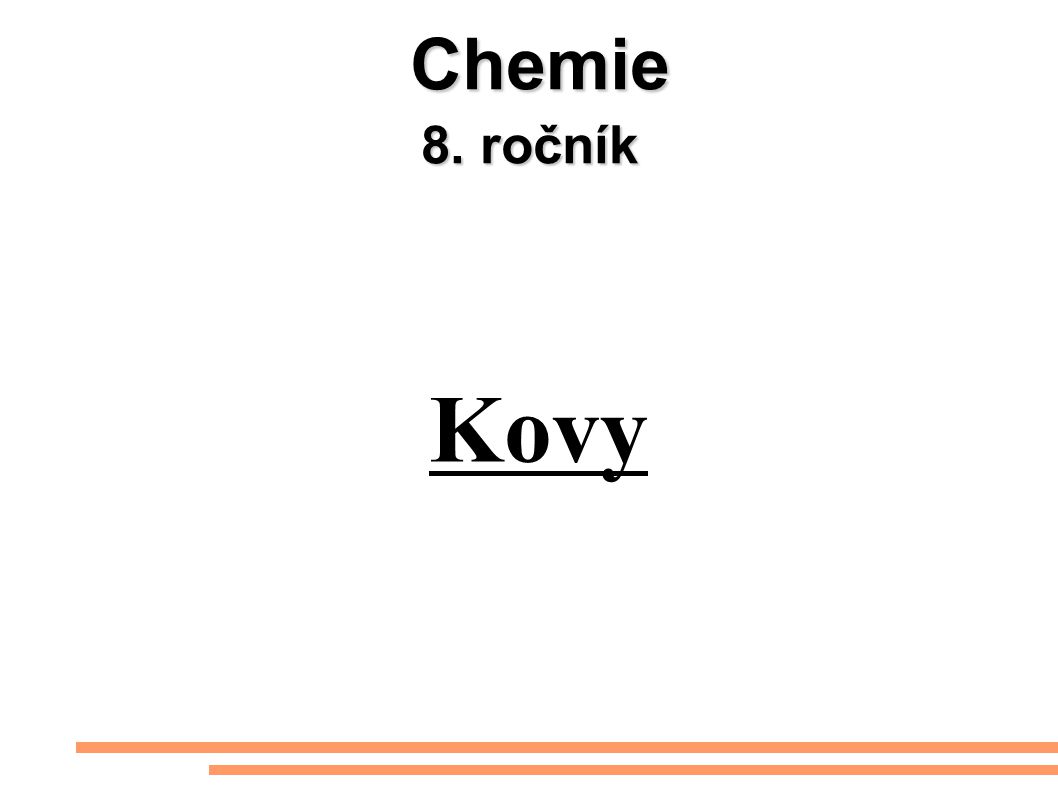 Chemie 8. ročník Kovy