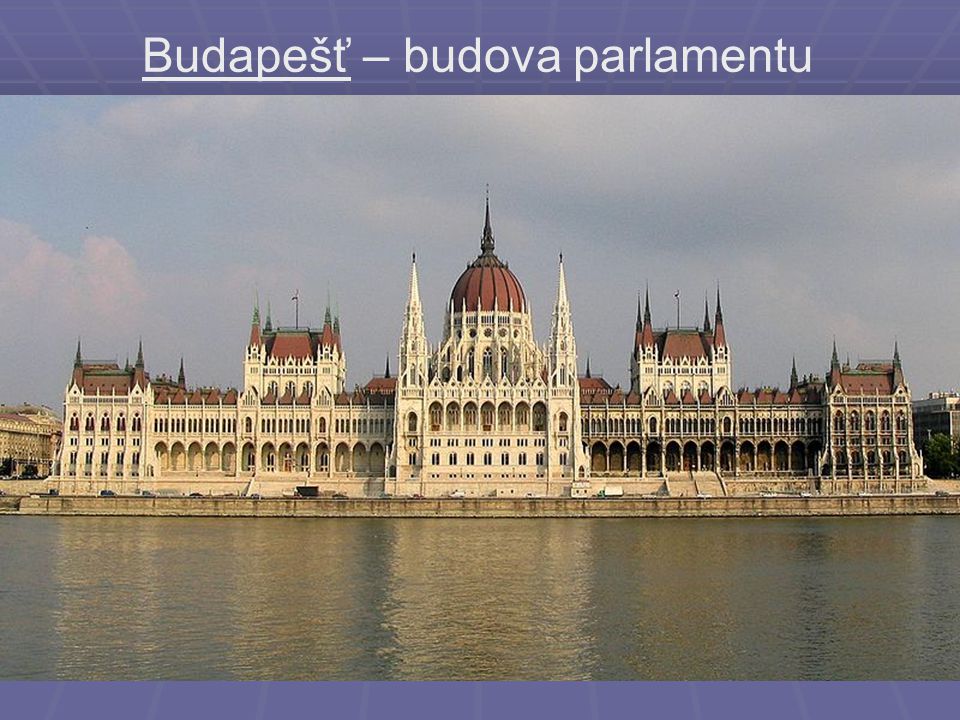 Budapešť – budova parlamentu