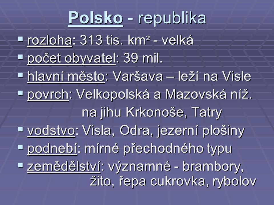 Polsko - republika rozloha: 313 tis. km² - velká