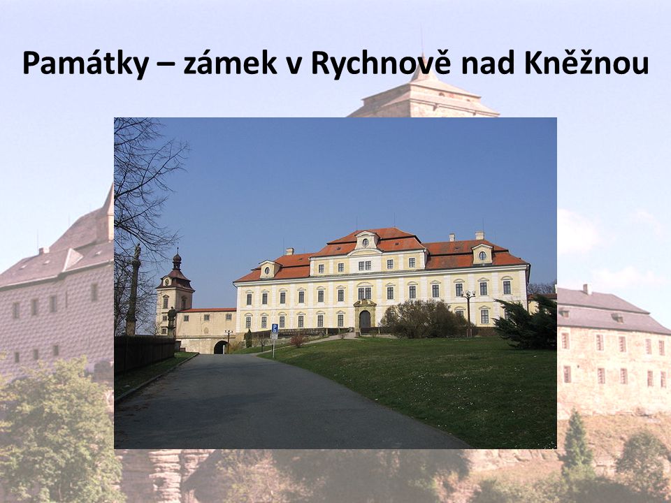 Památky – zámek v Rychnově nad Kněžnou