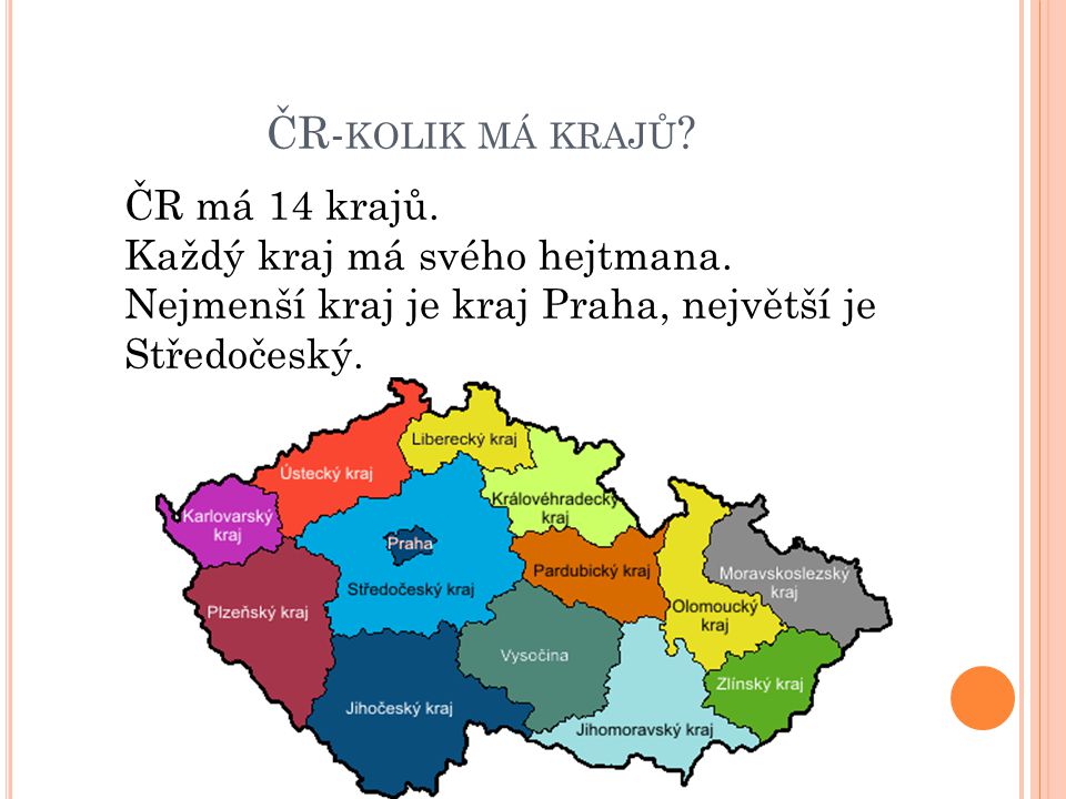 ČR-kolik má krajů ČR má 14 krajů. Každý kraj má svého hejtmana.