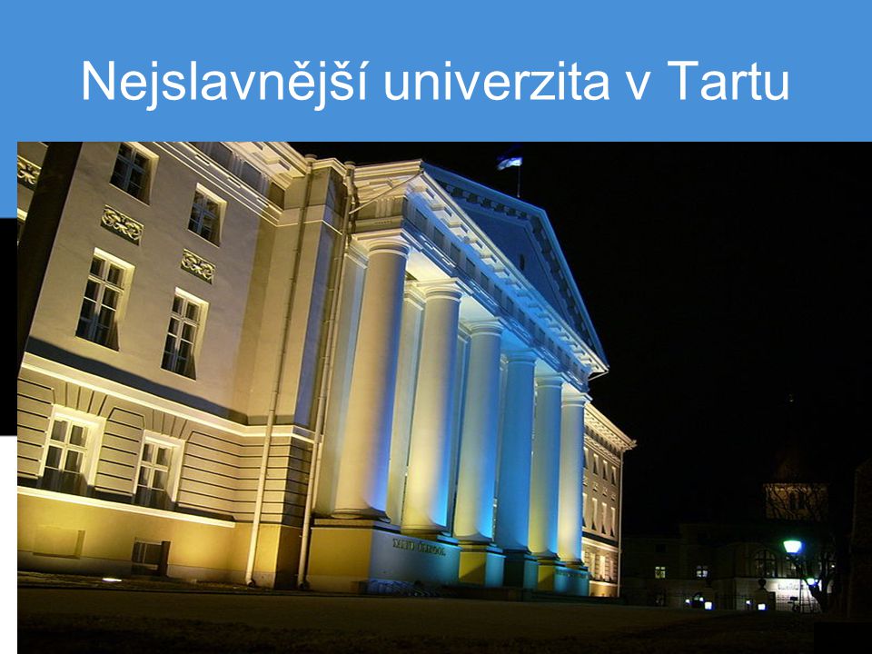 Nejslavnější univerzita v Tartu
