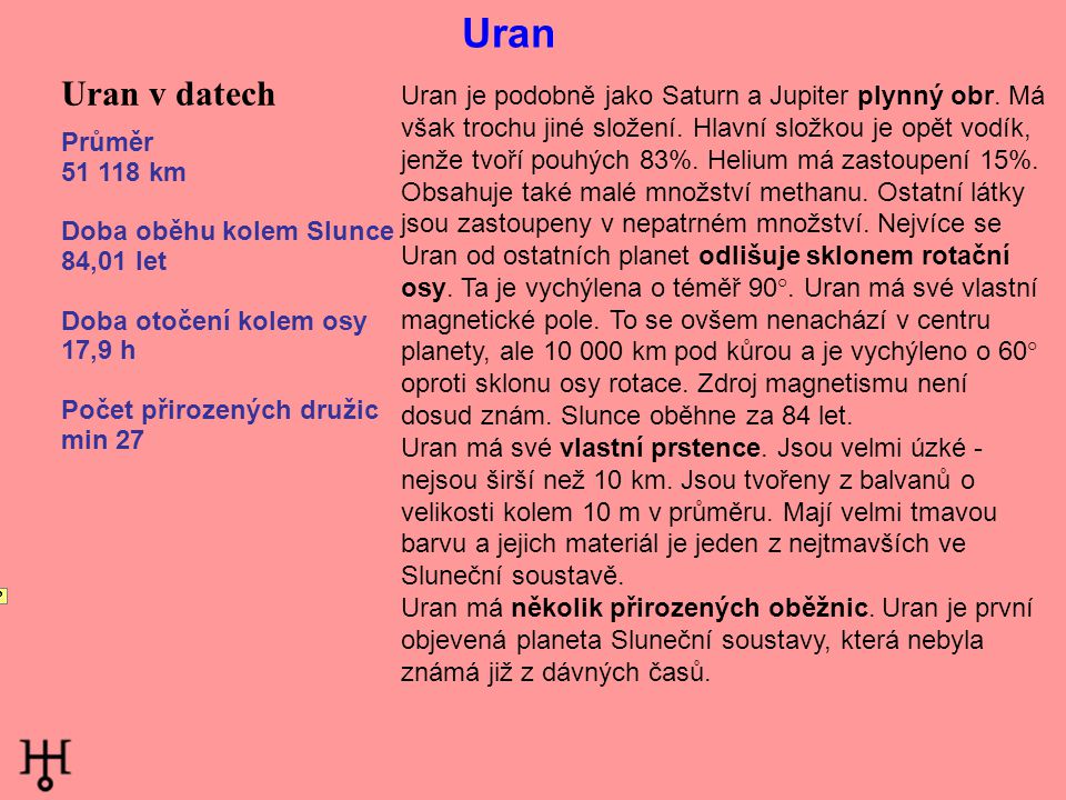 Uran je podobně jako Saturn a Jupiter plynný obr