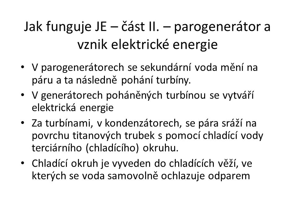 Jak funguje JE – část II. – parogenerátor a vznik elektrické energie