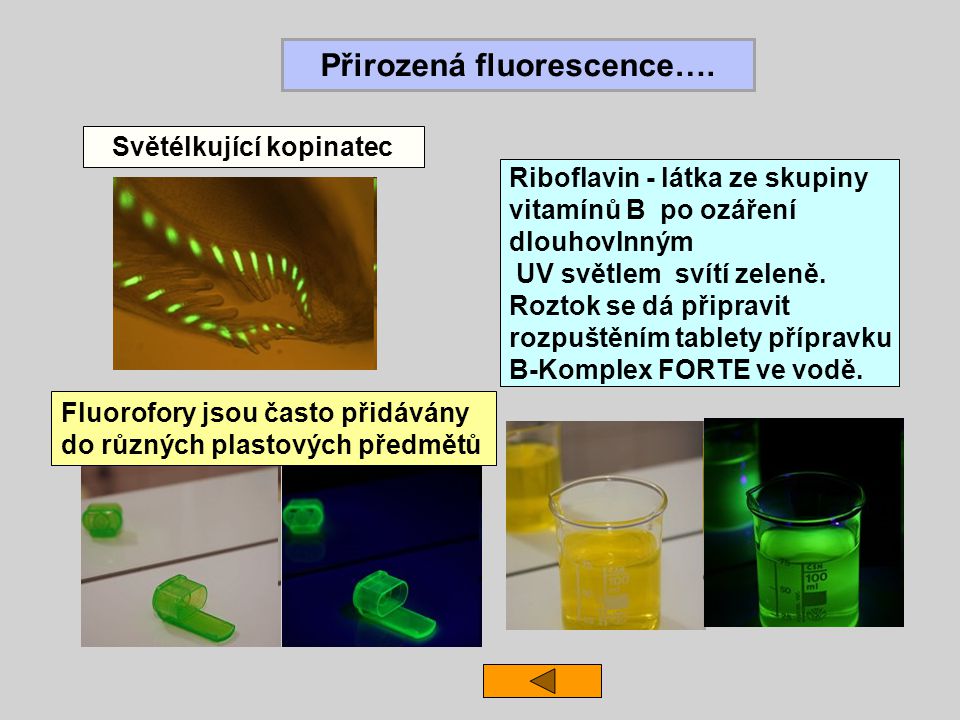 Přirozená fluorescence….