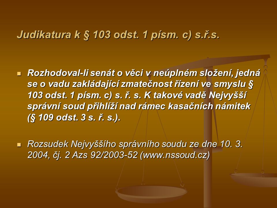 Judikatura k § 103 odst. 1 písm. c) s.ř.s.