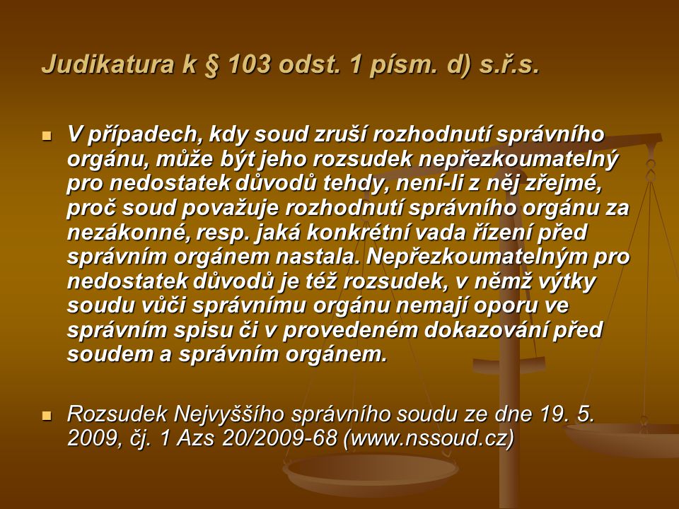 Judikatura k § 103 odst. 1 písm. d) s.ř.s.