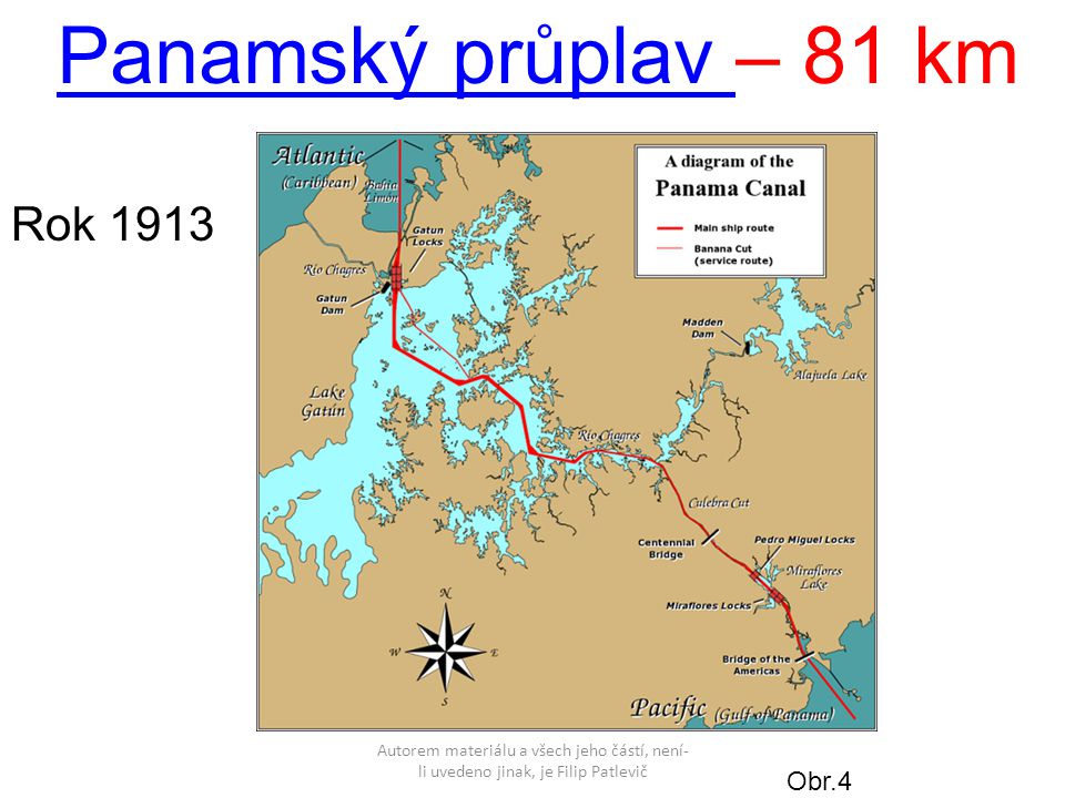 Panamský průplav – 81 km Rok 1913 Obr.4