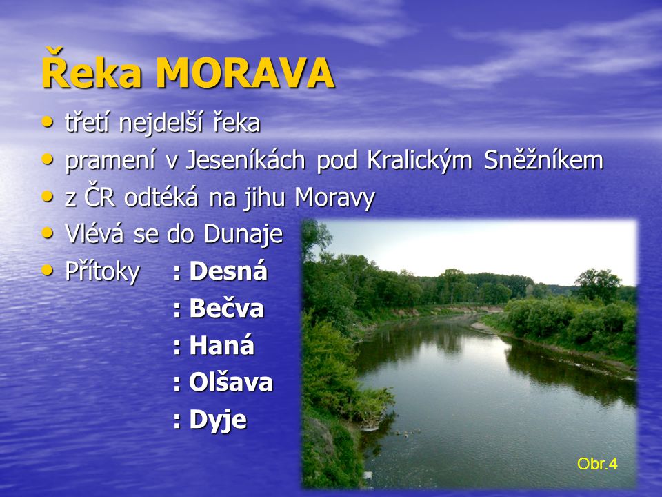 Řeka MORAVA třetí nejdelší řeka