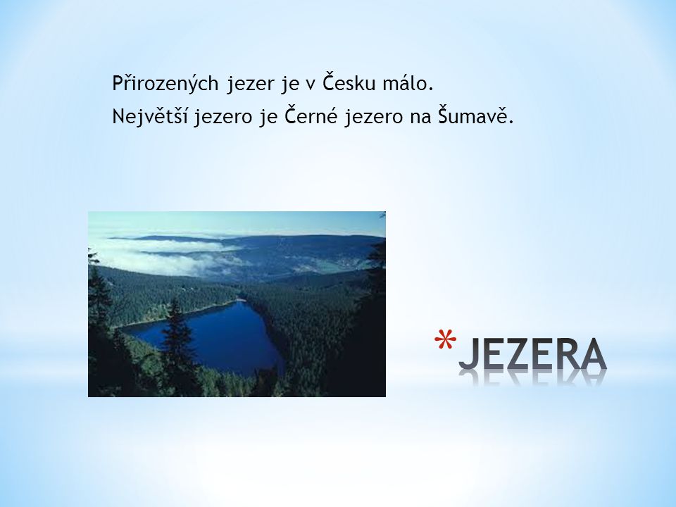 Přirozených jezer je v Česku málo