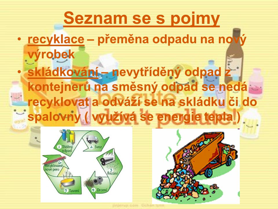 Seznam se s pojmy recyklace – přeměna odpadu na nový výrobek