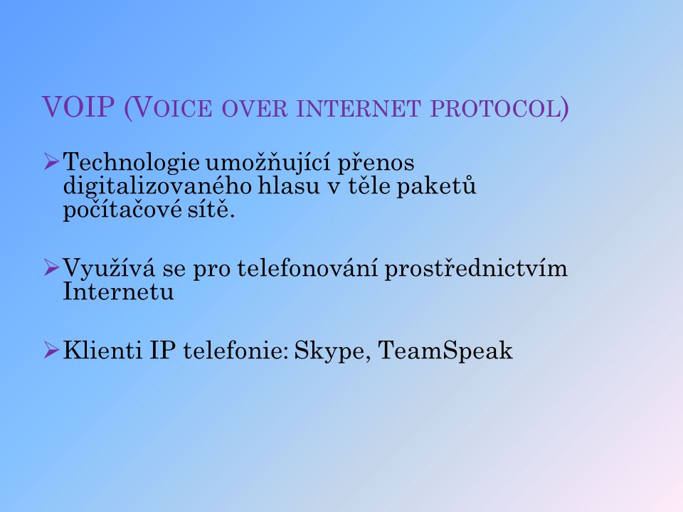 VOIP (Voice over internet protocol)