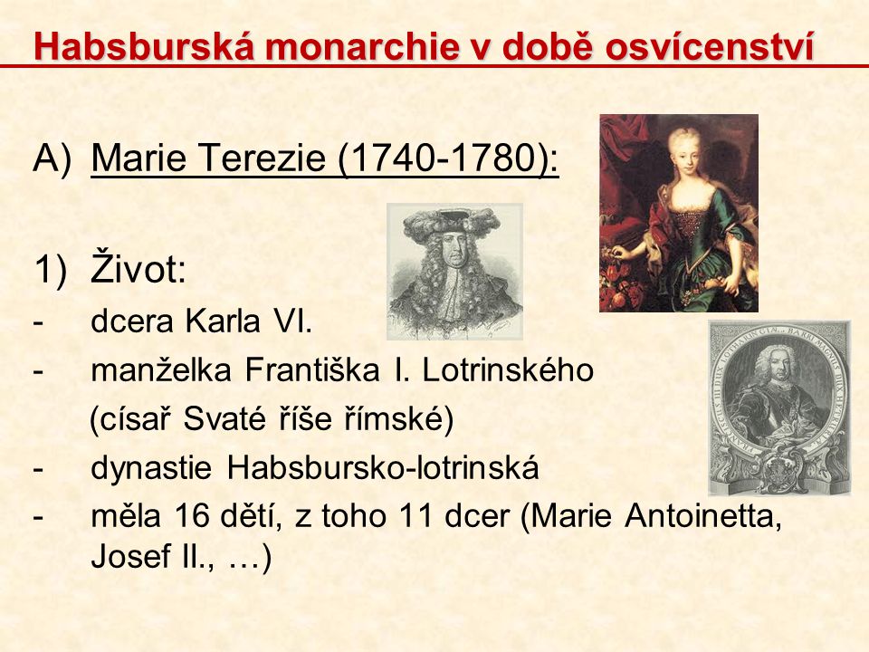 Habsburská monarchie v době osvícenství Marie Terezie ( ):
