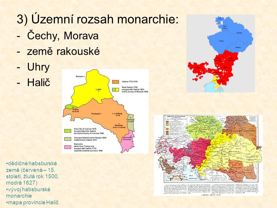 3) Územní rozsah monarchie: