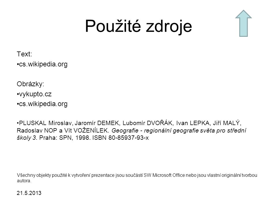 Použité zdroje Text: cs.wikipedia.org Obrázky: vykupto.cz