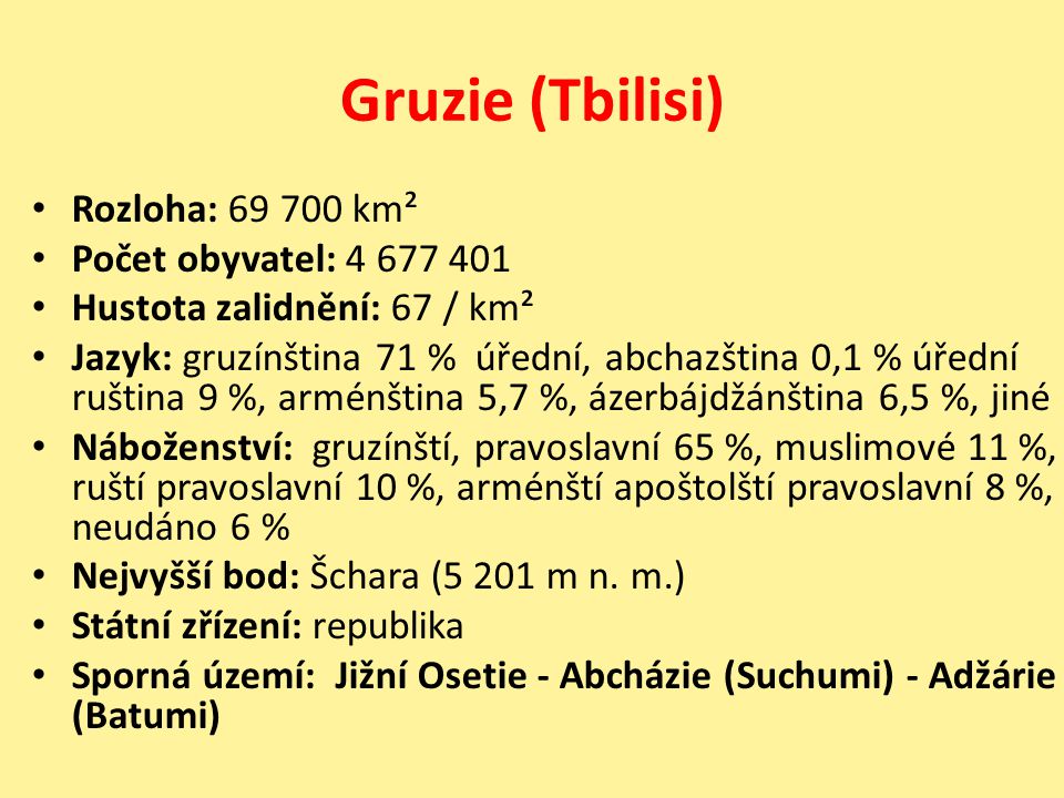 Gruzie (Tbilisi) Rozloha: km² Počet obyvatel: