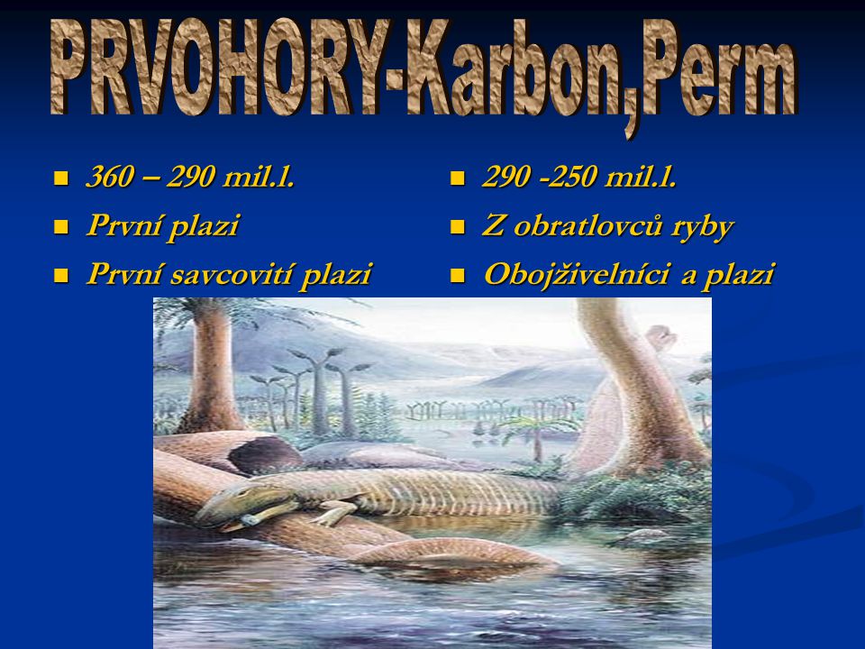 PRVOHORY-Karbon,Perm 360 – 290 mil.l. První plazi