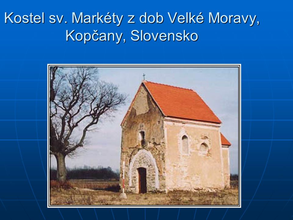 Kostel sv. Markéty z dob Velké Moravy, Kopčany, Slovensko