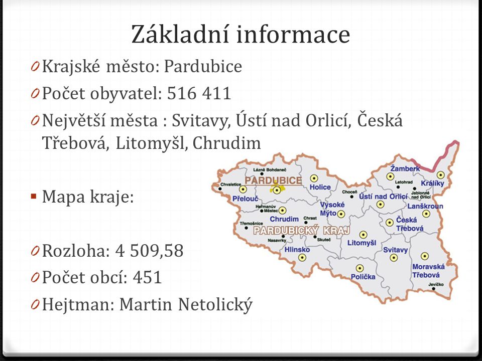 Základní informace Krajské město: Pardubice Počet obyvatel: