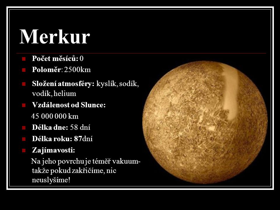 Merkur Počet měsíců: 0 Poloměr: 2500km