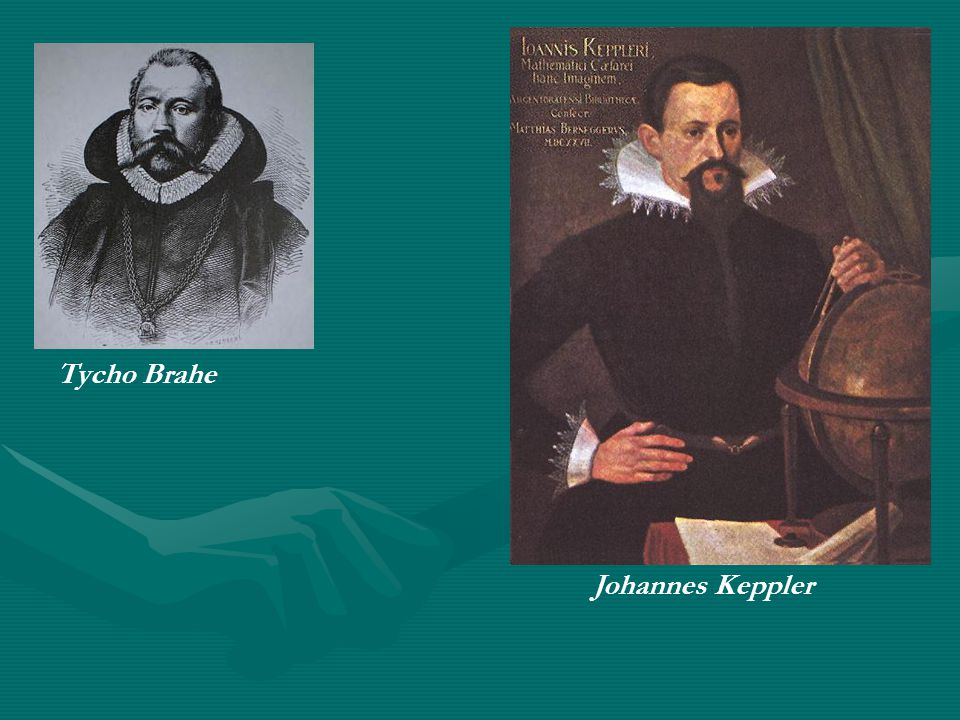 Tycho Brahe Johannes Keppler