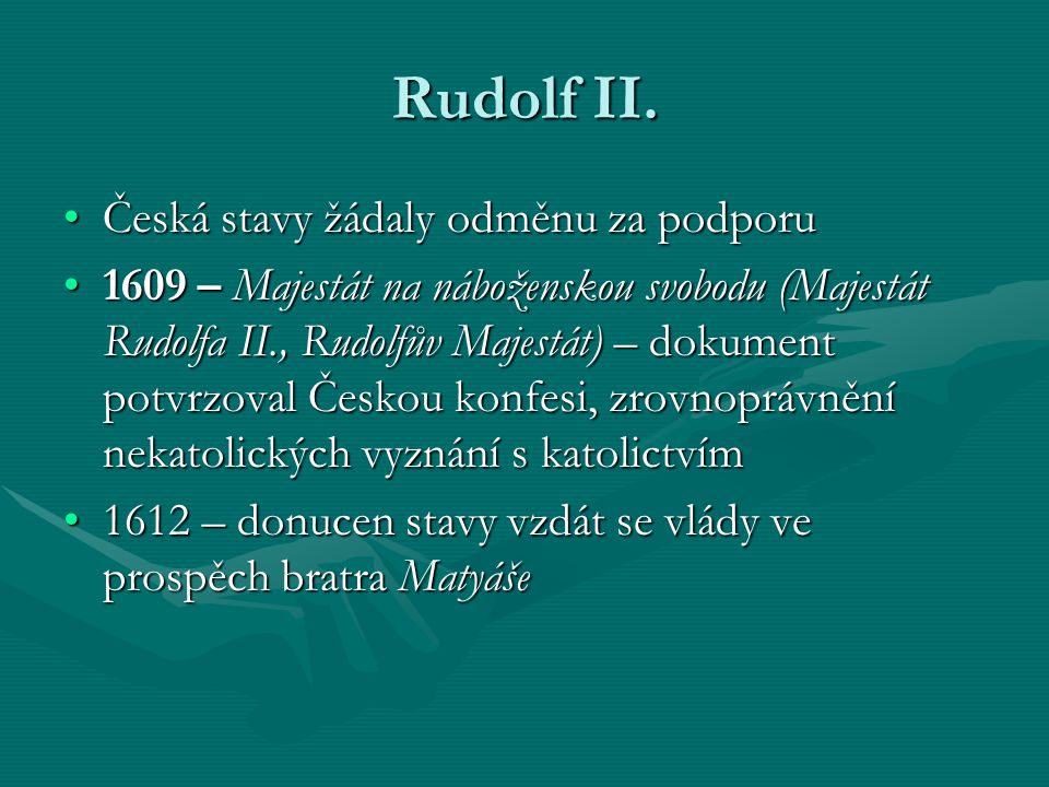Rudolf II. Česká stavy žádaly odměnu za podporu