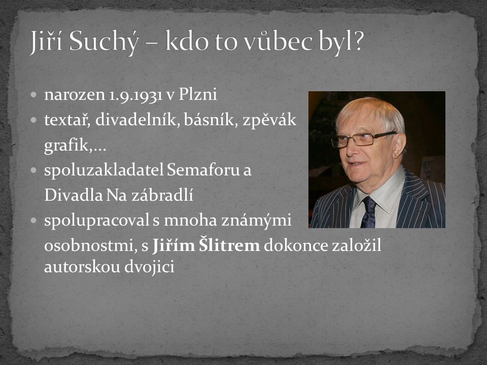 Jiří Suchý – kdo to vůbec byl