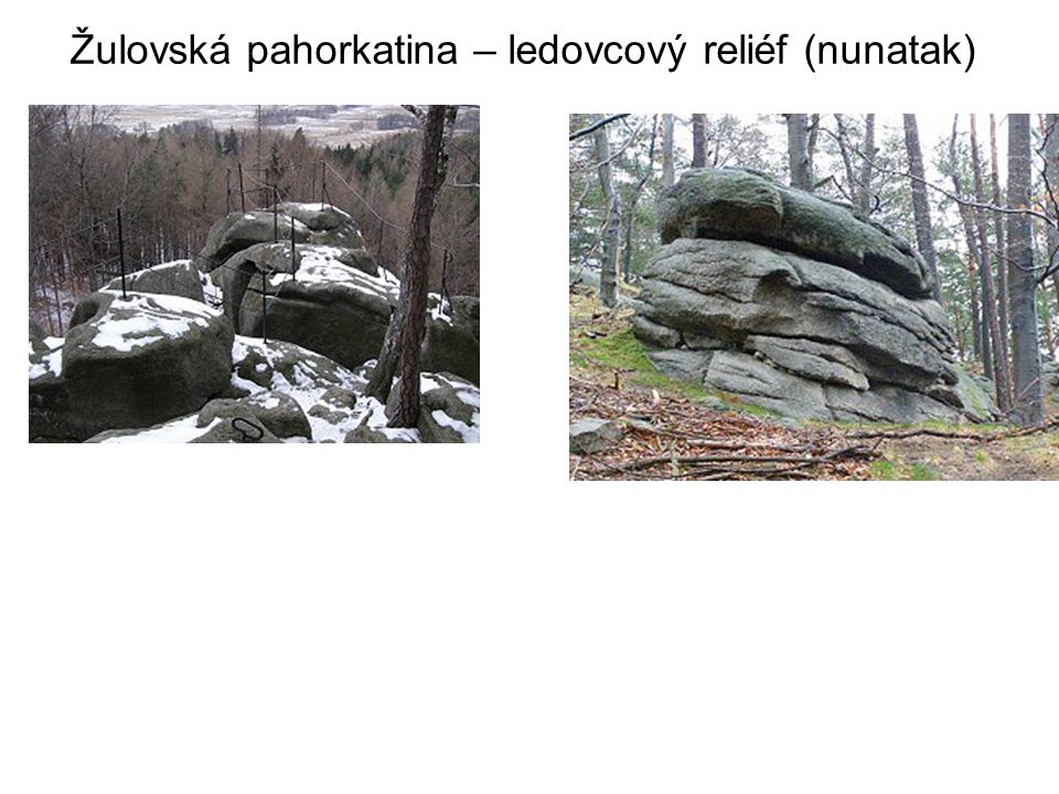 Žulovská pahorkatina – ledovcový reliéf (nunatak)