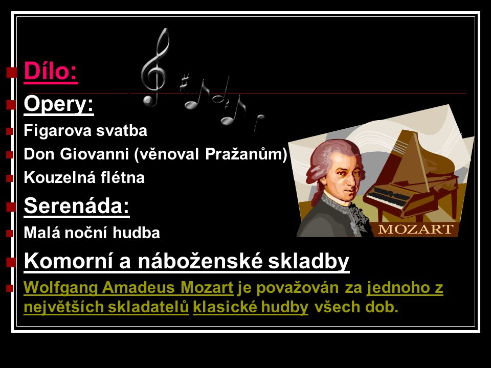Dílo: Opery: Serenáda: Komorní a náboženské skladby Figarova svatba