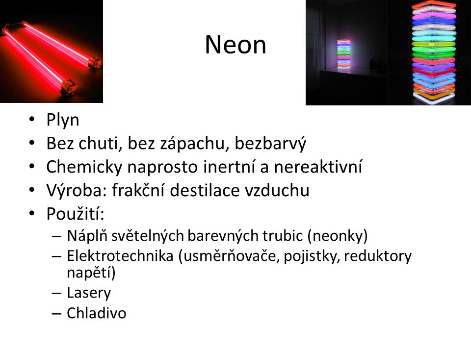 Neon Plyn Bez chuti, bez zápachu, bezbarvý