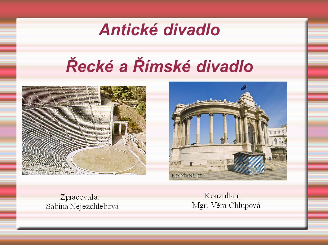 Antické divadlo Řecké a Římské divadlo