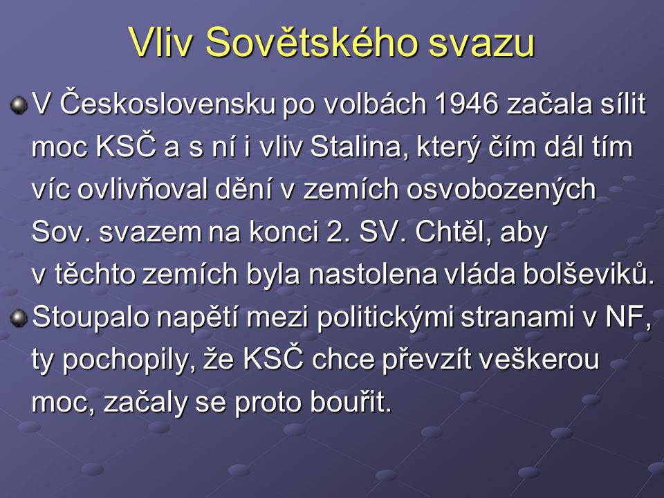 Vliv Sovětského svazu V Československu po volbách 1946 začala sílit