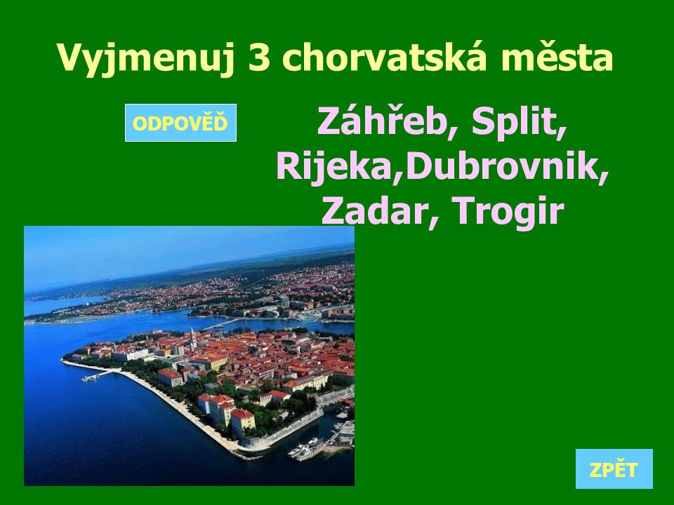 Vyjmenuj 3 chorvatská města