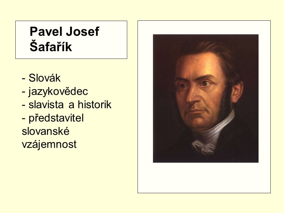 Pavel Josef Šafařík - Slovák jazykovědec - slavista a historik