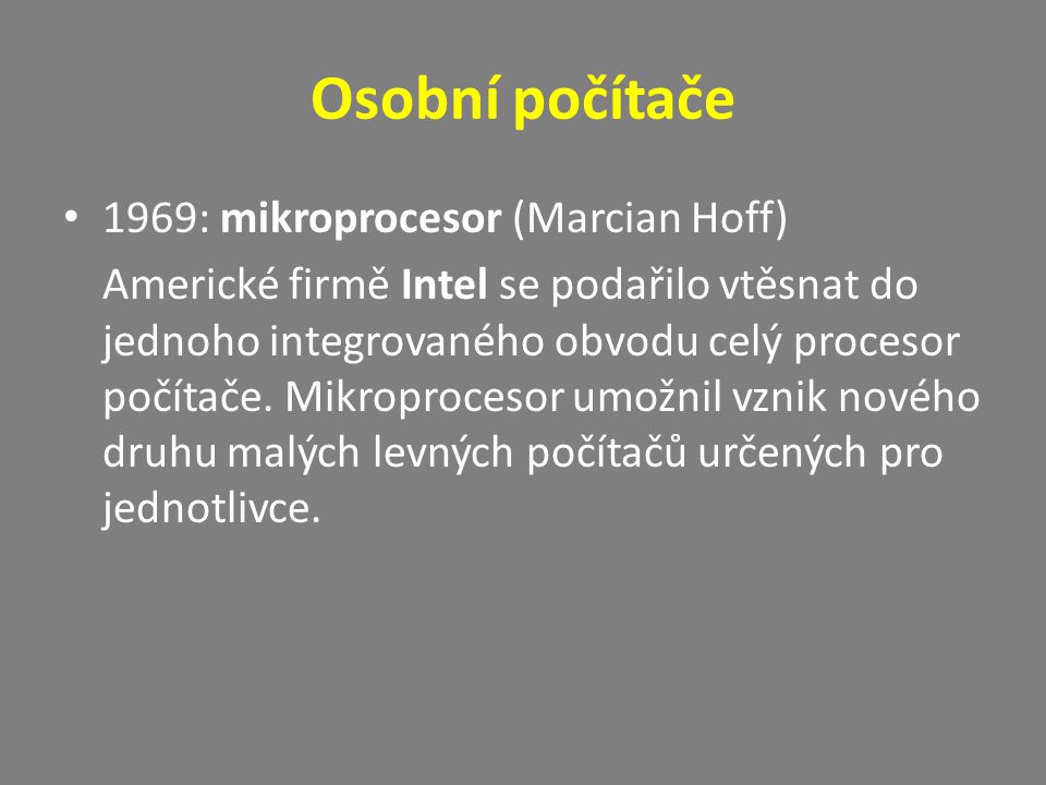 Osobní počítače 1969: mikroprocesor (Marcian Hoff)