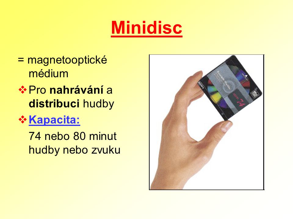 Minidisc = magnetooptické médium Pro nahrávání a distribuci hudby
